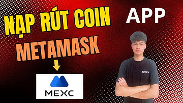 Hướng Dẫn Nạp USDT Từ Ví Metamask Lên Sàn MEXC trên điện thoại | Rút USDT Ngược Lại Chi Tiết