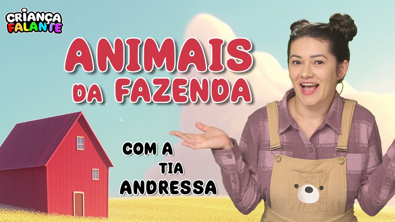 ANIMAIS - Animais da Fazenda -  Criança Falante com a Tia Andressa - Vídeo para Crianças