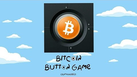 Bitcoin Button game quick look