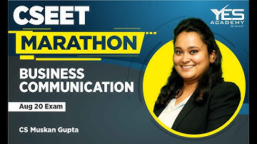 CSEET Business Communication MARATHON for Aug 20 LIVE | CS Muskan Gupta