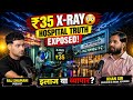 Khan Sir EXPOSES India’s Healthcare Reality | ₹35  X Ray to Crores Machines Truth | Raj Shamaqqni