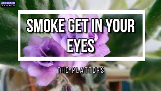 Smoke Get In Your Eyes - The Platters (lyrics Video)