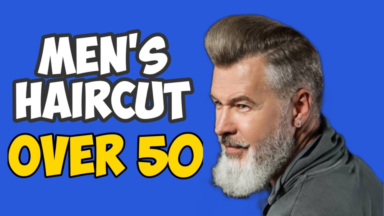 Mens Haircuts Over 50 50 Best Haircuts For Men In 2020—Top Men's