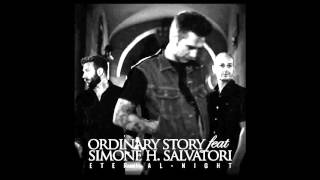 Ordinarystory Eternal Night Feat. Simone H. Salvatori