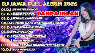 Dj Jawa  Album Terbaru 2025  Bass Tanpa Iklandj Sewates Koncodj Raiso Ngapusidj Ikhlas