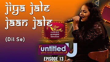 Jiya Jale | Dil Se | Upeka Nirmani | Untitled | Rupavahini