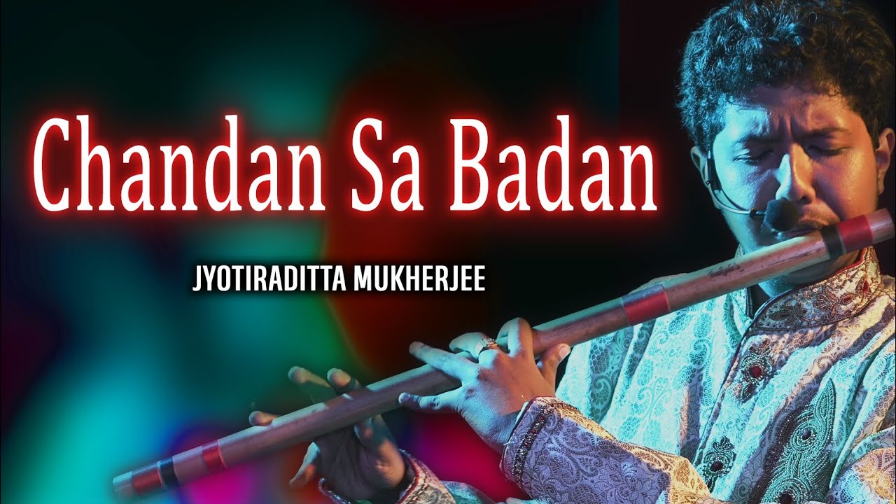 Chandan Sa Badan | Jyotiraditta Mukherjee | Flute Instrumental - YouTube