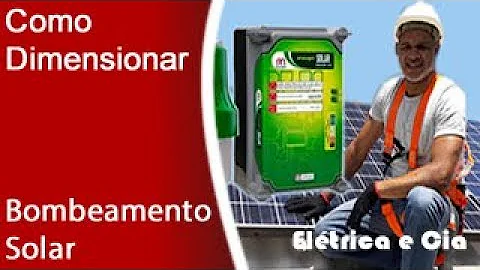 Como dimensionar o sistema de bombeamento solar?