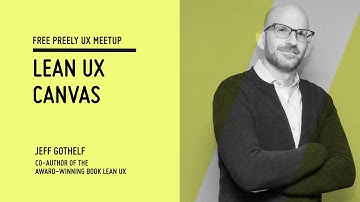 Lean UX, Jeff Gothelf - Preely UX Meetup.