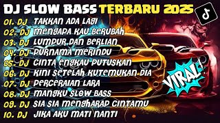 Download Lagu DJ SLOW BASS TERBARU 2025 | DJ TAKKAN ADA LAGI🎵DJ MENGAPA KAU BERUBAH🎵| FULL ALBUM MP3 Download Lagu DJ SLOW BASS TERBARU 2025 | DJ TAKKAN ADA LAGI🎵DJ MENGAPA KAU BERUBAH🎵| FULL ALBUM MP3