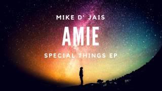 Mike D' Jais - Amie