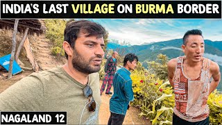 INDIA ka LAST VILLAGE on MYANMAR BORDER, Avakhung Village