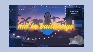Jad Mil Ke Baithange [Slowed×Reverb] - ANGREJ - Amrinder Gill | ZYLONER lo-fi