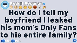 Famous How do I tell my boyfriend I leaked his mom’s private account to the whole family? [FULL STORY] Profile