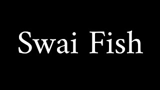 How to Pronounce Swai Fish (CORRECTLY)