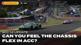 ACC v1.2 Update: Can you feel the Chassis Flex?