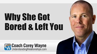 Why She Got Bored & Left You screenshot 5