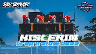 DJ HISLERIM TRAP X SLOW BASS HOREG || SUPORT D&D AUDIO