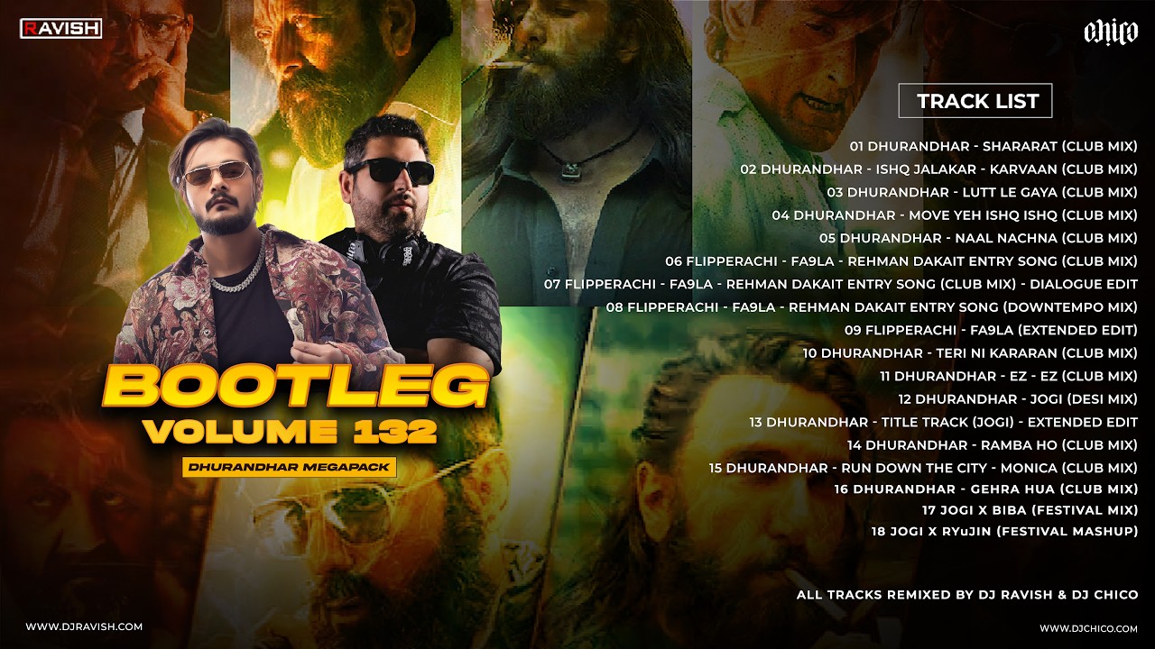 Bootleg Vol. 132 (Dhurandhar Edition) | Dhurandhar All Songs