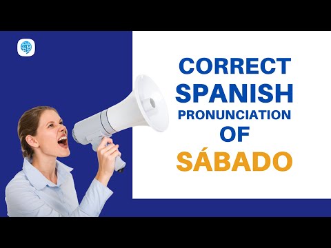 How to Pronounce Saturday (Sábado) in Spanish 