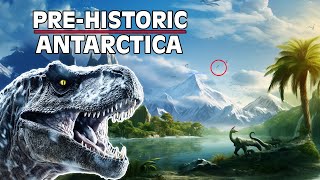 Was Antarctica A Jungle In Ancient History