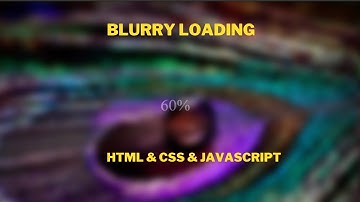 Blurry Loading Using HTML & CSS & JAVASCRIPT || Project #02 || Jelly Coder