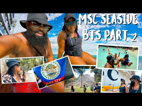 MSC Please Belize Me- BTS Part 2