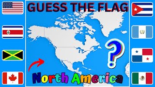 Guess the North American Flag| Flag Quiz