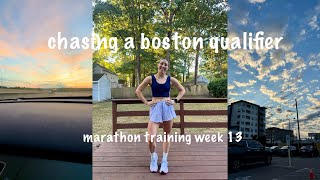 chasing a boston qualifying time | marathon training week 13 Last Chance Boston Marathon Qualifier