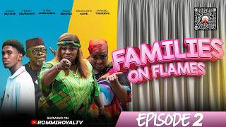 FAMILIES ON FLAMES | EP 2 LATEST NOLLYWOOD MOVIE | KELVIN EZIKE, RONKE ODUNSANYA, CHRIS AKWARANDU