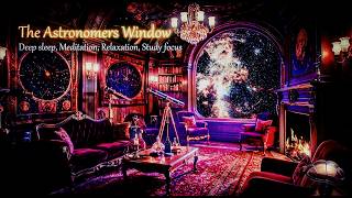 The Astronomers Window - Deep sleep, Meditation, Relaxation, Study focus | Live wallpaper background screenshot 1