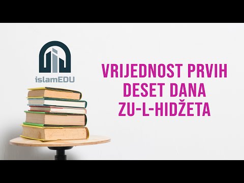 VRIJEDNOST PRVIH 10 DANA MJESECA ZU-L-HIDŽDŽETA (ANIMACIJA)