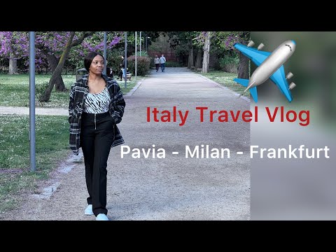 Italy Travel Vlog - Pavia to Milan to Frankfurt