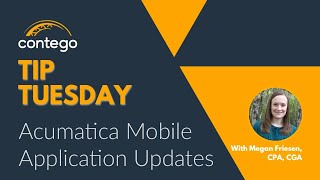 TIP TUESDAY - Acumatica Mobile Application Updates