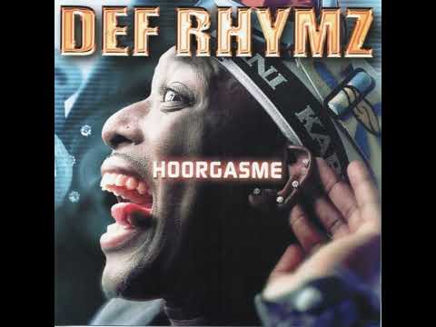 Def Rhymz — Def Rhymz - Hoorgasme (2002 Dutch Pop-Rap Album)