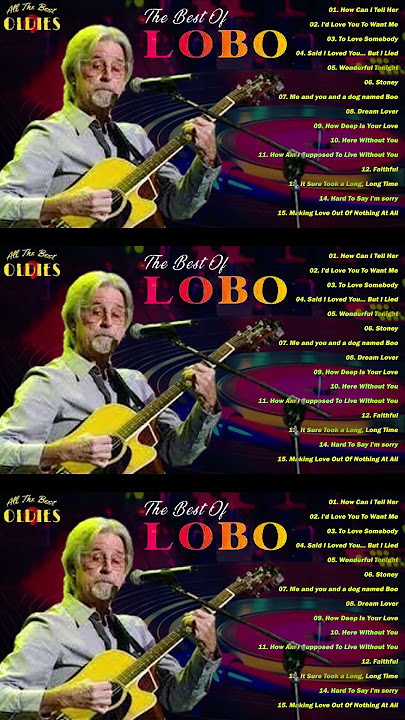 Best Songs Of Lobo │Lobo Greatest Hits Full Collection 2024