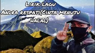 Lirik lagu andra respati(Cinta menuju hala)