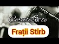 Cerceteaza-te * Frații Stirb