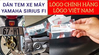 DÁN TEM XE LÔGO VIỆT NAM, TEM LÔGO YAMAHA CHÍNH HÃNG CHO XE SIRIUS FI | XE VÀ CUỘC SỐNG | XVCS