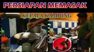 PERSIAPAN MEMASAK KEPALA KAMBING..!!!