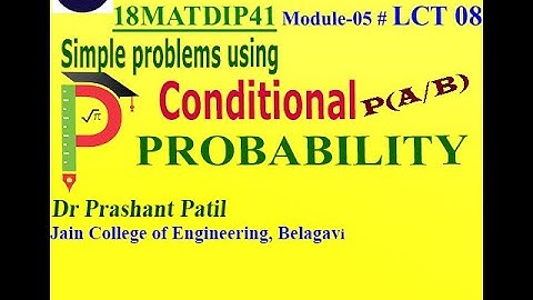 Examples on Conditional Probability || Probability || Dr Prashant Patil || 18MATDIP41