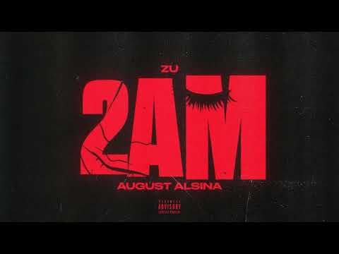 Zu & August Alsina - 2am (Official Visualizer)