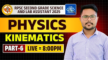 RPSC 2nd Grade Science & Lab Assistant 2025:Physics Kinematics | PART - 06 #rpsc2nd #physics