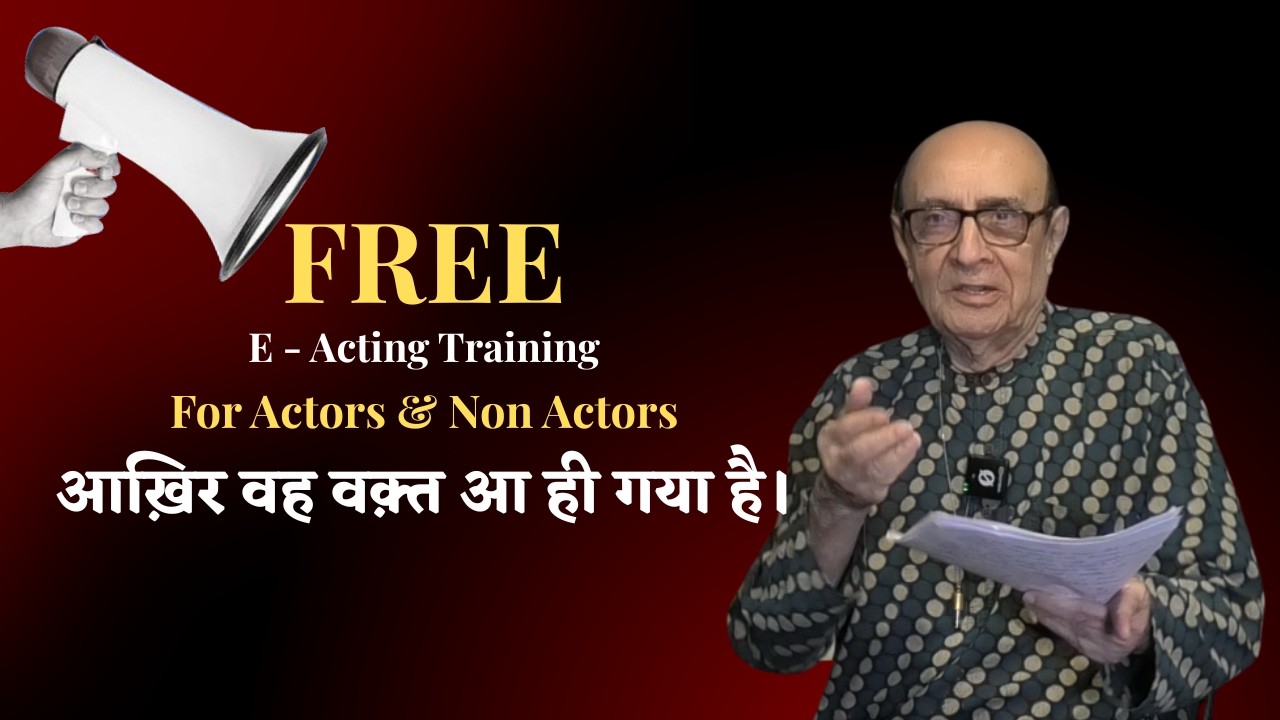 सदियों से था जिसका इंतज़ार, आख़िर वह वक़्त आ ही गया। FREE E - Acting Training