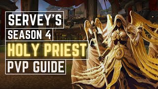 Servey’s Holy Priest PvP Guide | Season 4 | 10.2.7