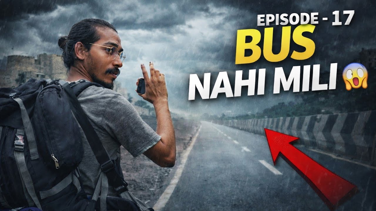 Bahrain Fort Se Wapsi Me Aandhi–Tufaan 😱||Barish Me Phas Gaya|| Bus🚌Nahi Mili ||  EPISODE:-17