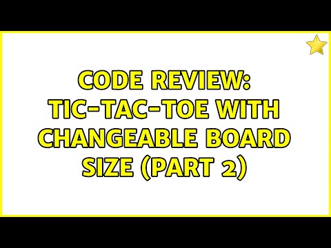 Code Review: Tic-Tac-Toe with changeable board size (Part 2)