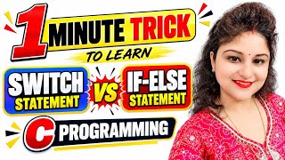  1 Minute Trick to Learn💡 switch vs if-else Statement in C Programming | Easy Explanation📚
