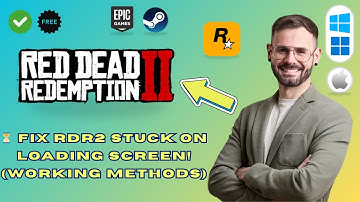 How to Fix Red Dead Redemption 2 Stuck on Loading Screen (Working Guide)