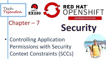 Controlling Application Permissions with Security Context Constraints SCC (OpenShift Administration)